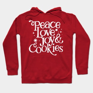 Peace Love Joy and Cookies Christmas Hoodie